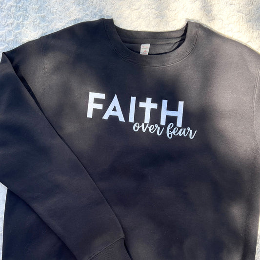 Faith Over Fear Embroidered Sweatshirt Crewneck